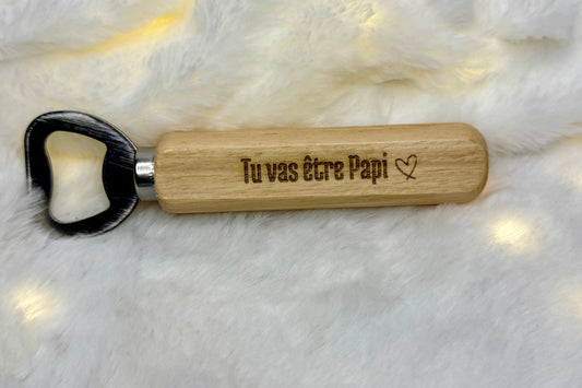 Décapsuleur en bois – « Tu vas être Papi » ❤️