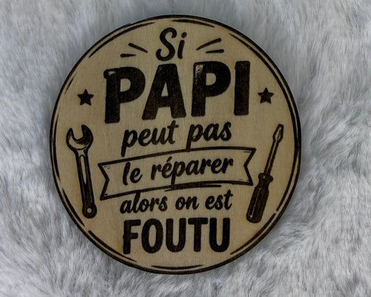 Magnet " Réparateur Papi"